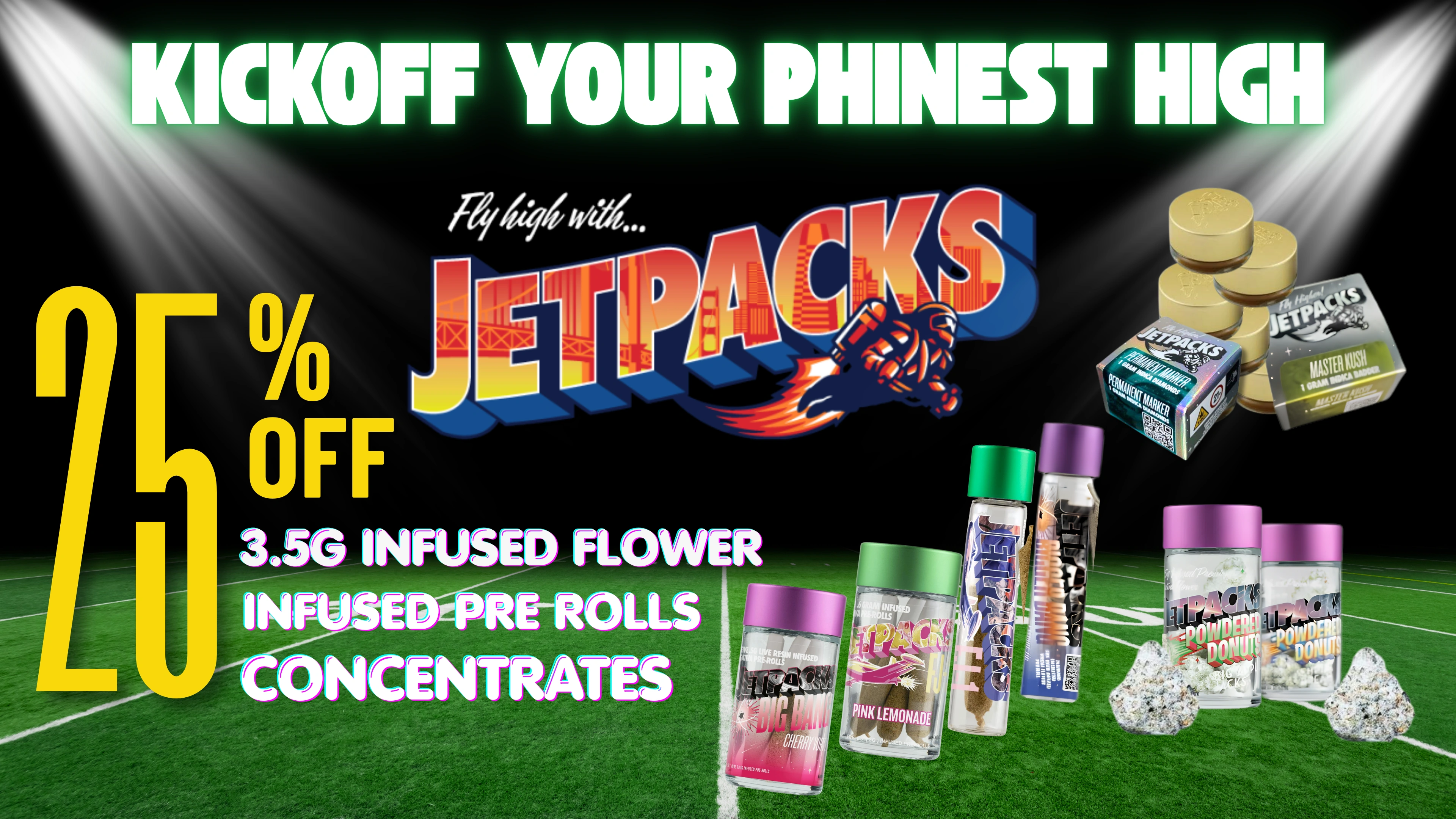 The Phinest Buds Jetpacks board advertising 25 percent off flower, infused pre rolls, and concentrates.