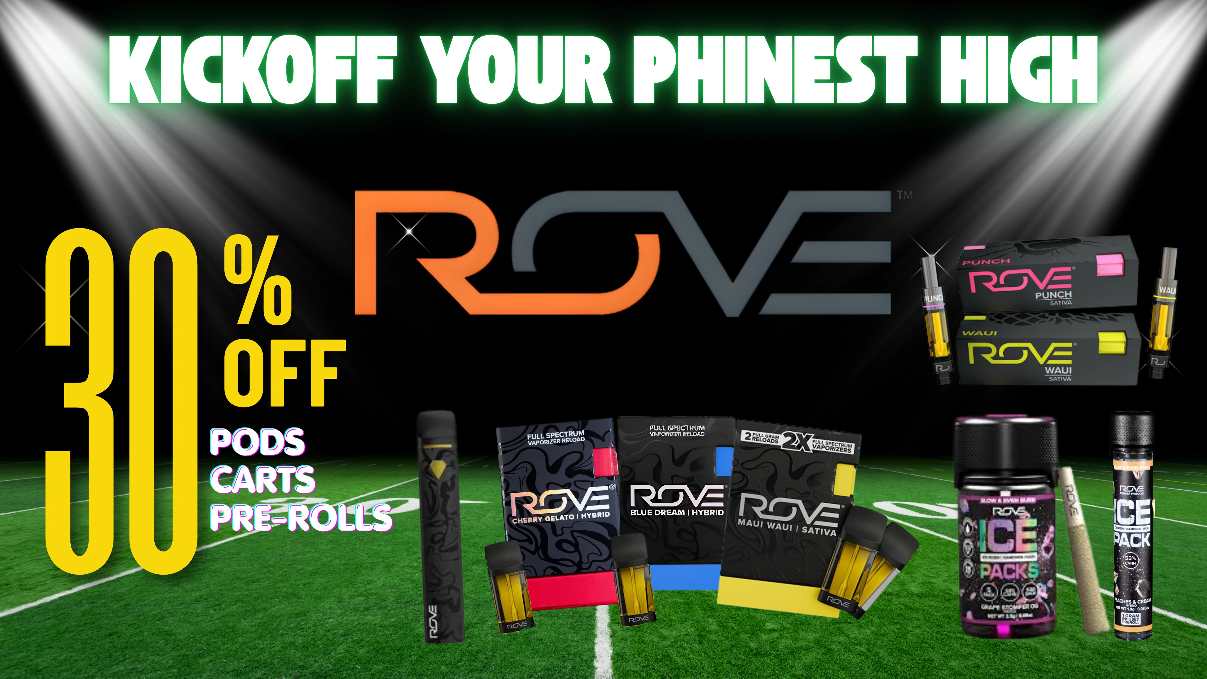 The Phinest Buds Rove board advertising 30 percent off Rove pods, carts, and pre rolls.