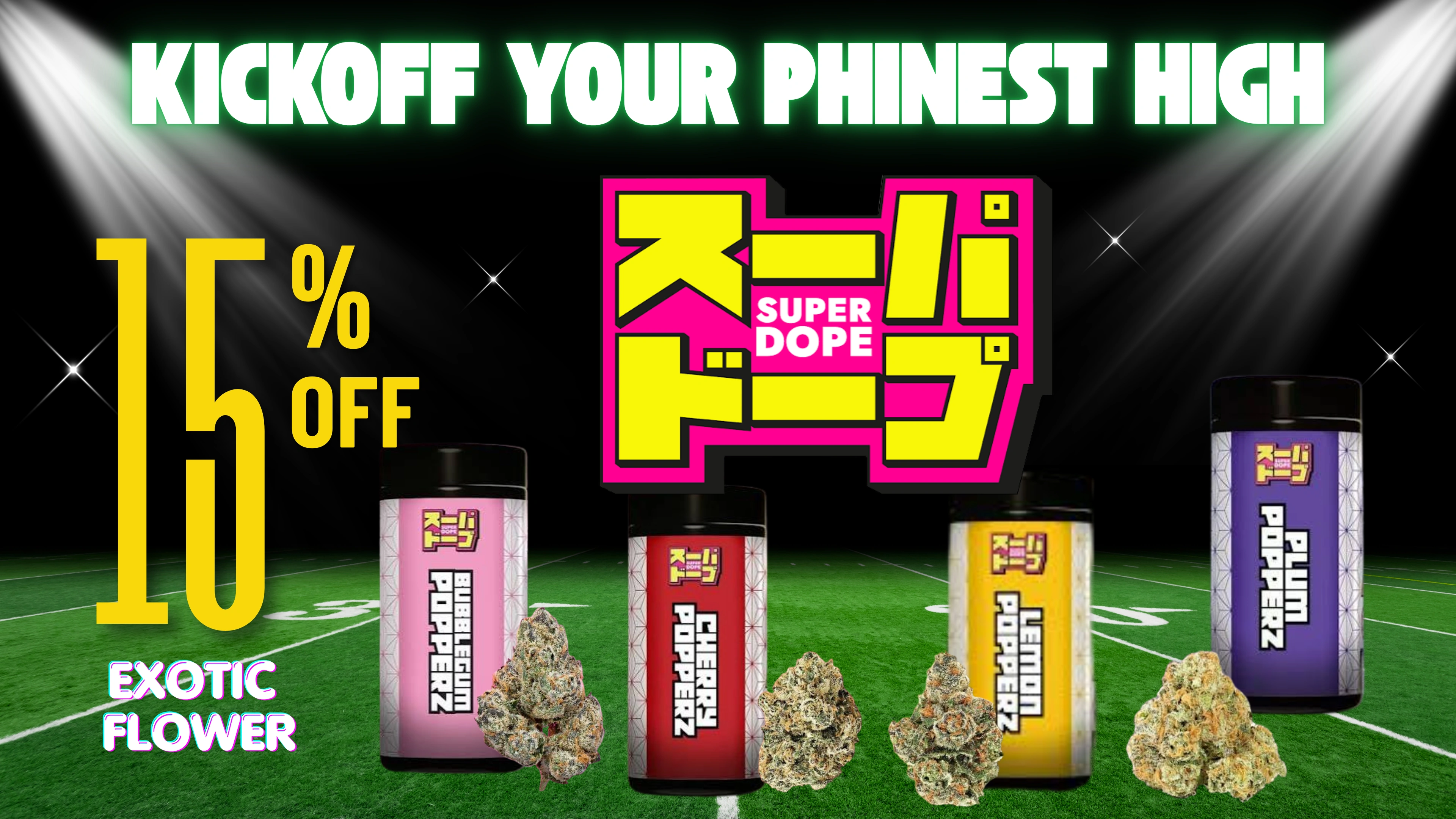 The Phinest Buds Super Dope exotic flower board advertising 15 percent off.