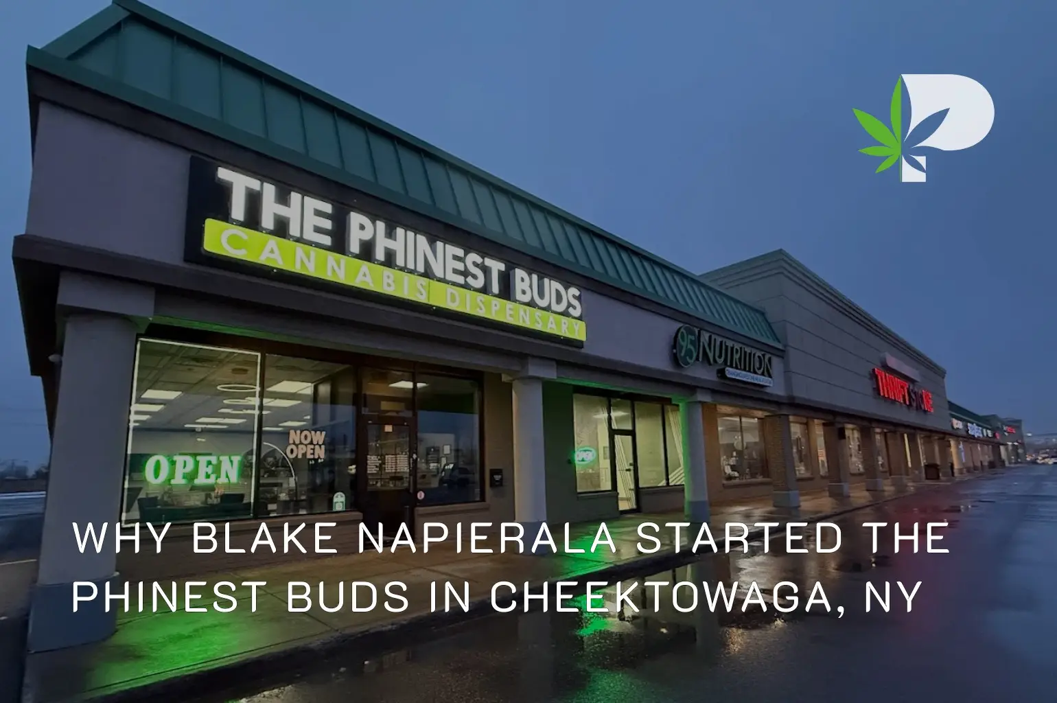 The Phinest Buds dispensary storefront in Cheektowaga NY near Buffalo Airport featured in Blake Napierala founder story blog