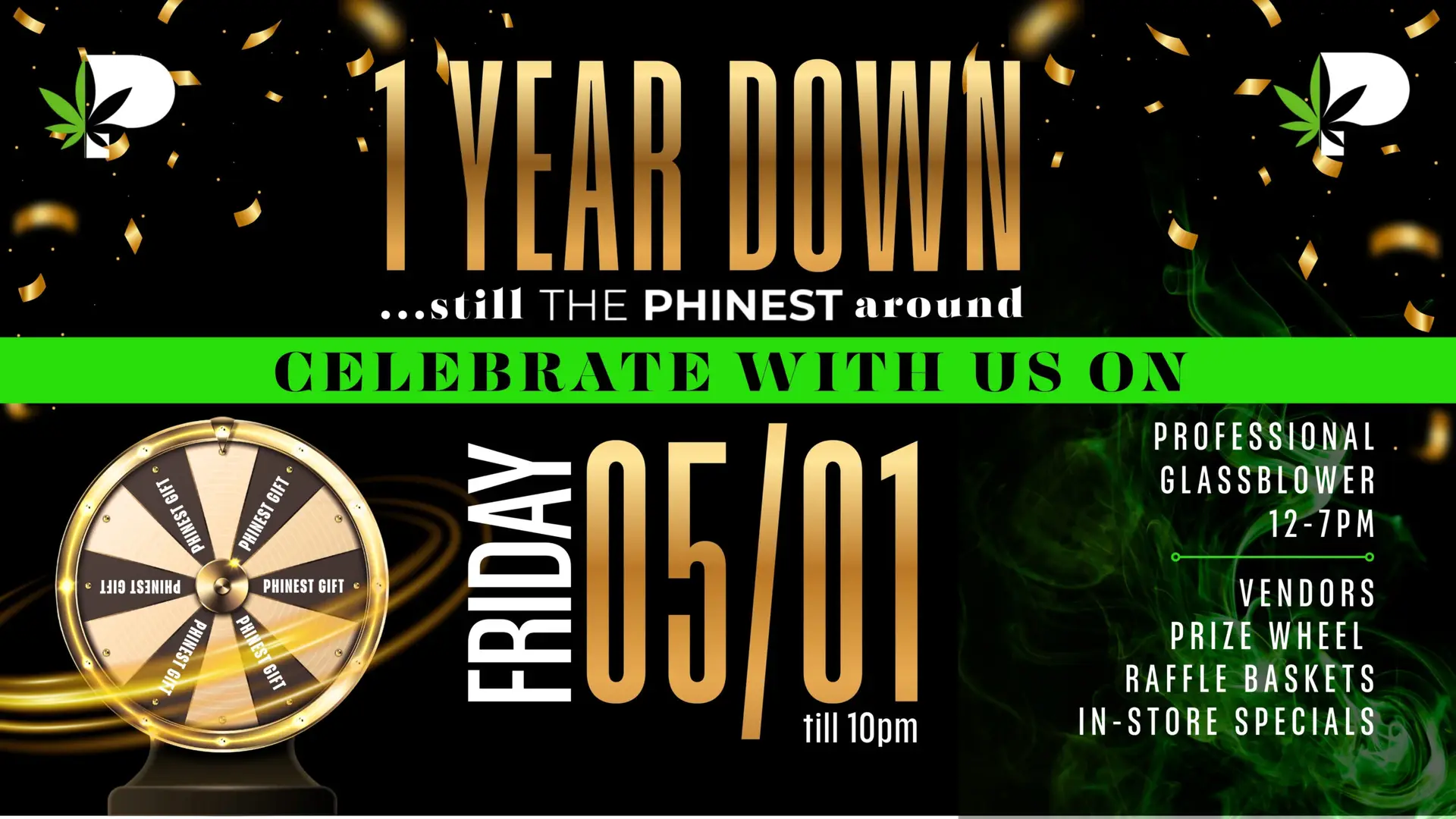 The Phinest Buds 1 year anniversary event graphic for Friday May 1 with vendors, prize wheel, raffle baskets, glassblower, and in-store specials