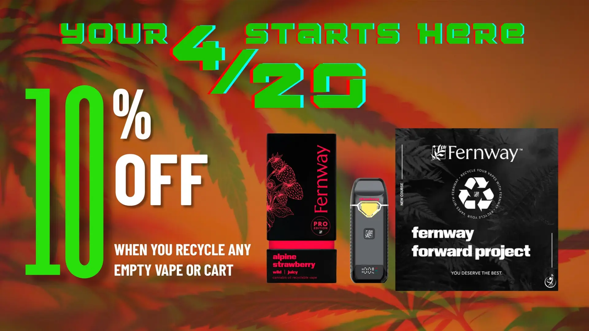 The Phinest Buds 420 NOW sale graphic offering 10% off Fernway vapes when you recycle any empty vape or cart