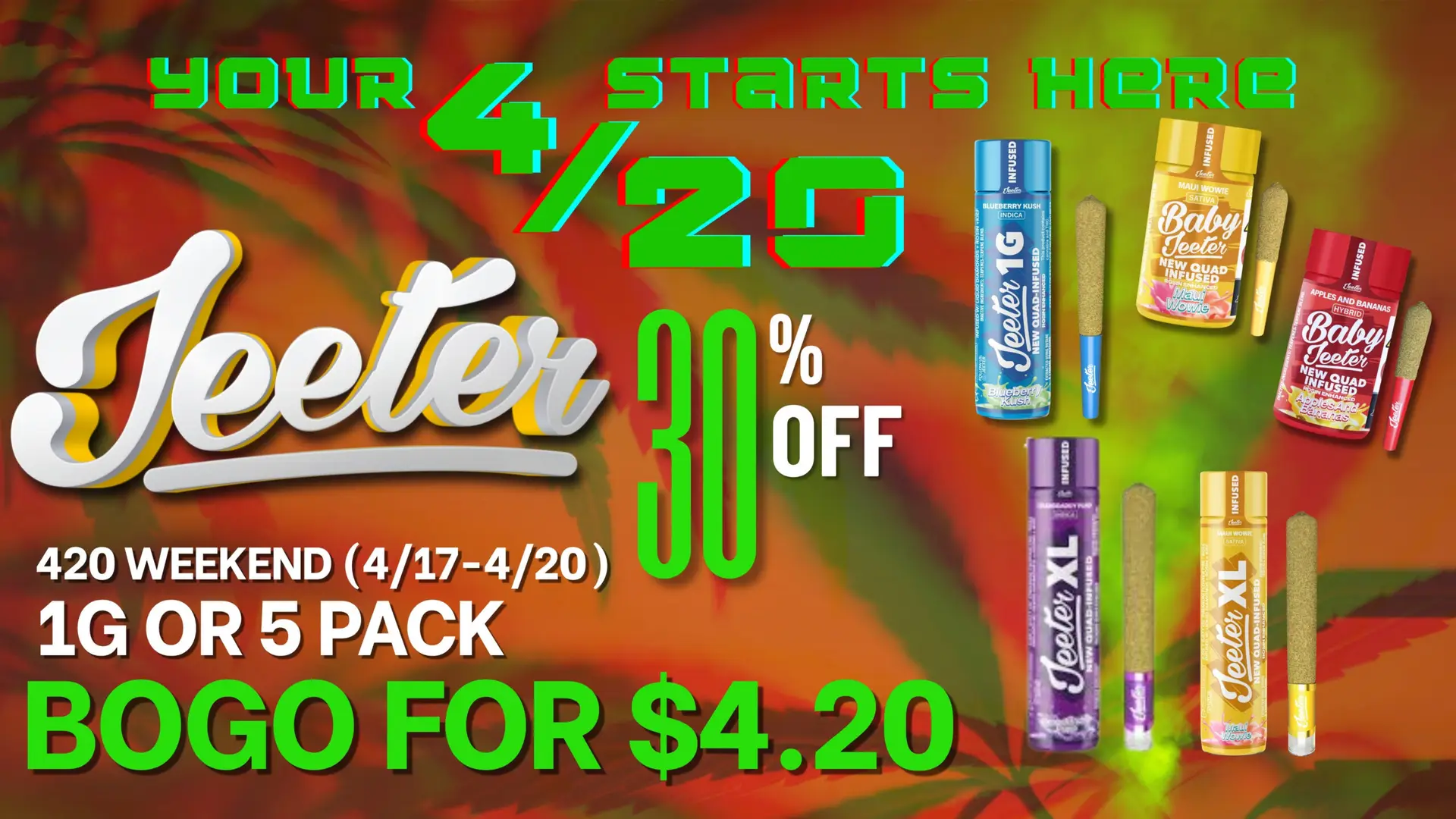 The Phinest Buds 420 NOW weekend sale graphic promoting Jeeter 1g or 5 pack buy one get one for 4.20 from April 17 through April 20