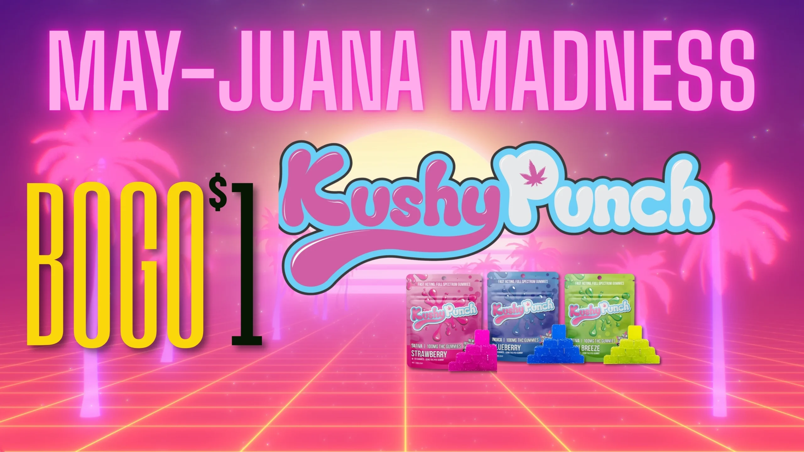 the-phinest-buds-kushypunch-edibles-bogo-one-dollar-sale