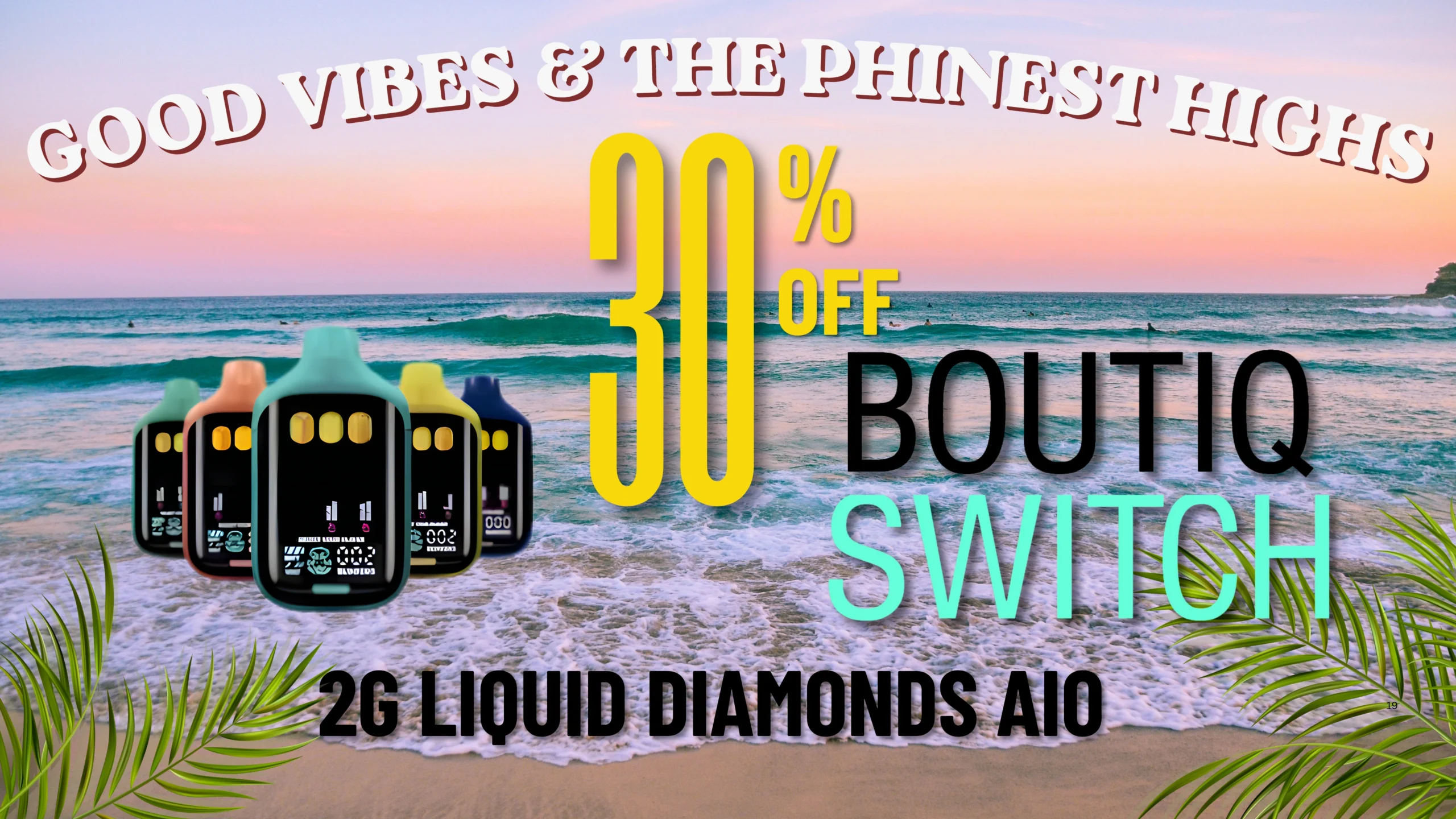 The Phinest Buds June cannabis sale graphic for Boutiq Switch 2G Liquid Diamonds AIO 30% Off in Depew, NY.