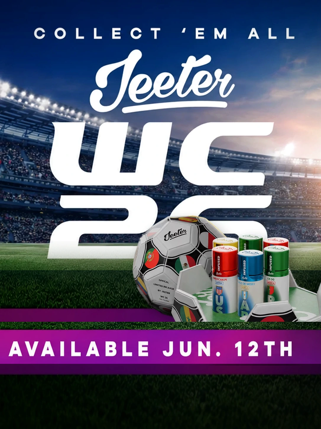 Jeeter World Cup WC 26 limited release cannabis promo graphic with collectible soccer ball packaging and infused pre-roll products at The Phinest Buds.