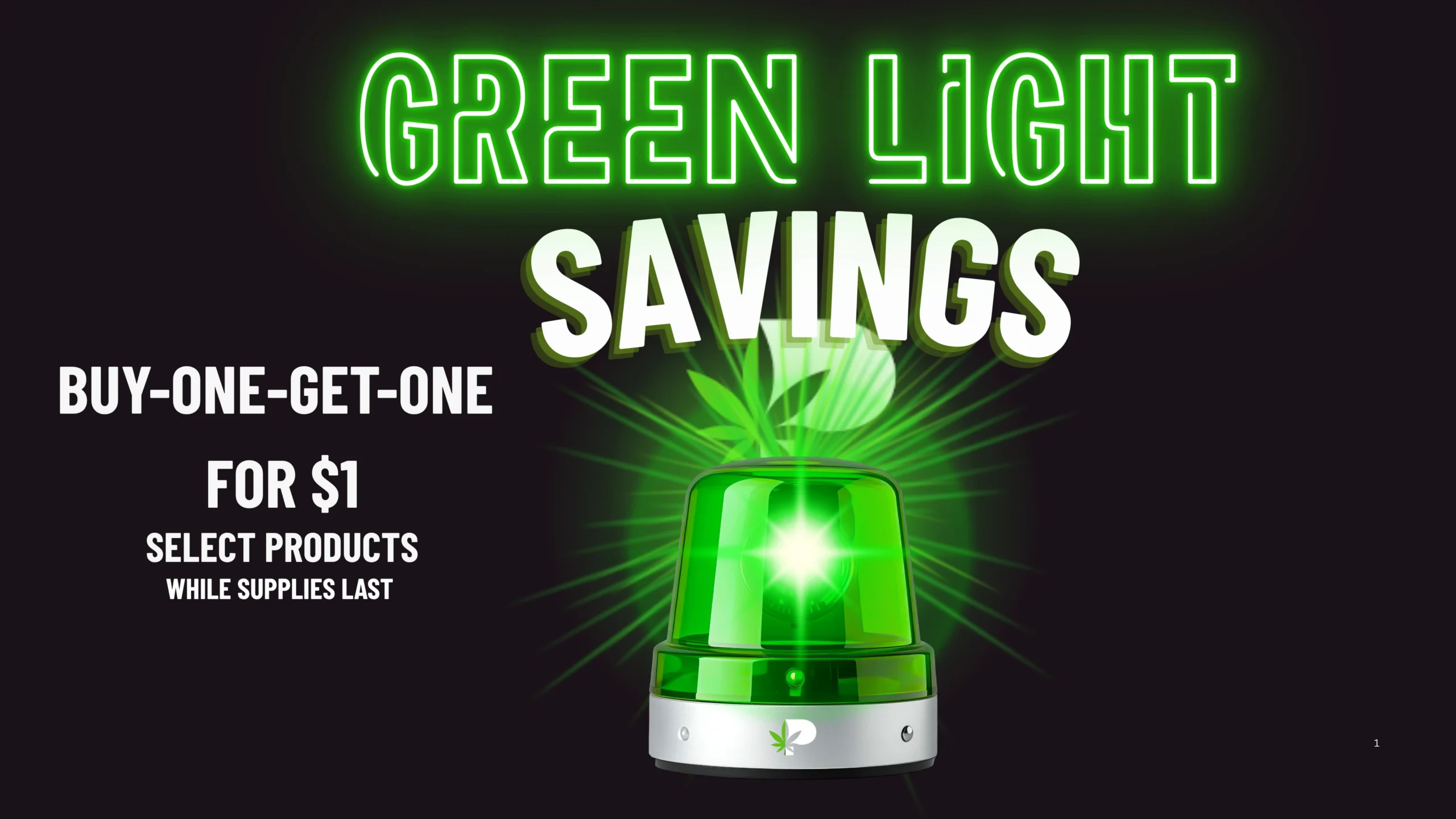 Green Light Savings BOGO for $1 select products at The Phinest Buds Cannabis Dispensary